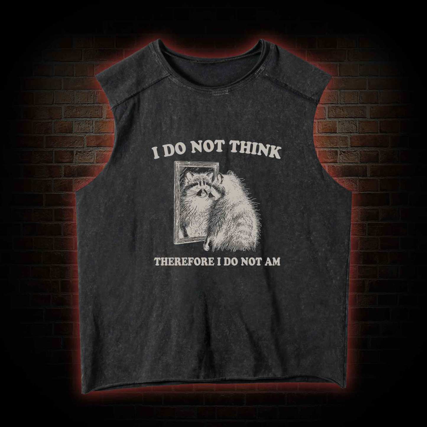 I Do Not Think Therefore I Do Not Am Vintage Washed Tank Top