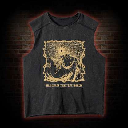 May Chaos Take The World Vintage Washed Tank Top