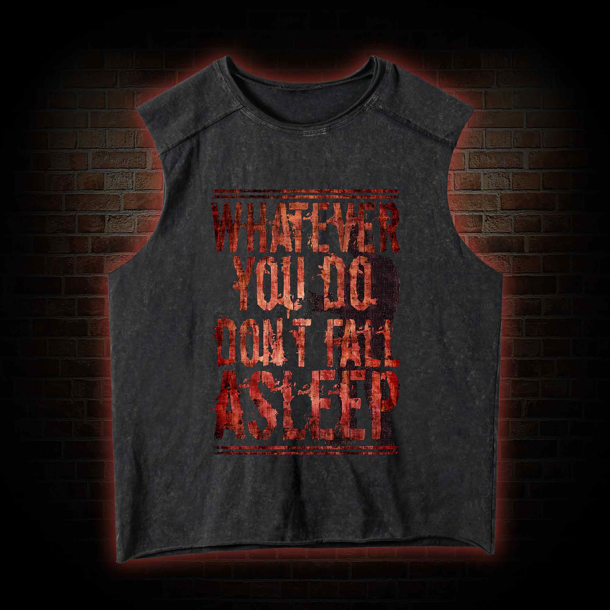 Whatever You Do Don't Fall Asleep Vintage Washed Tank Top