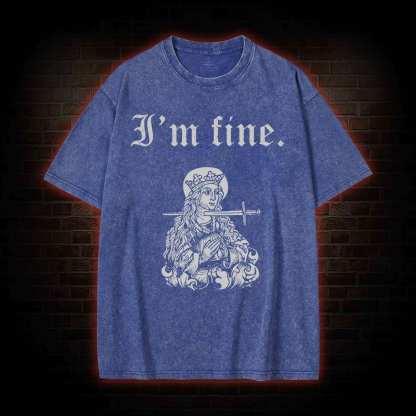 I'm Fine Washed T-shirt