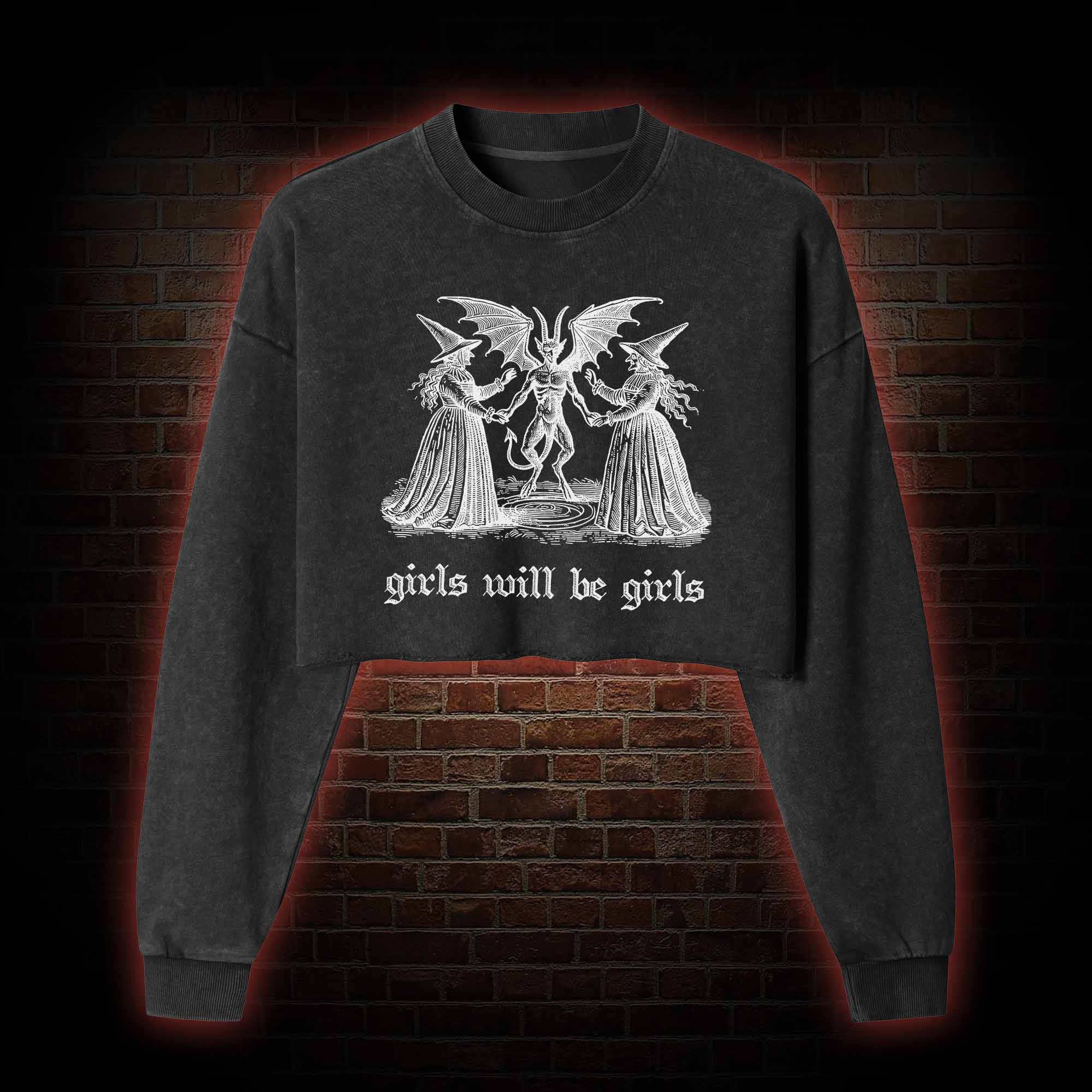Girls Will Be Girls Washed Cropped Sweatshirts