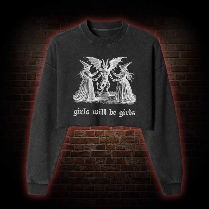 Girls Will Be Girls Washed Cropped Sweatshirts