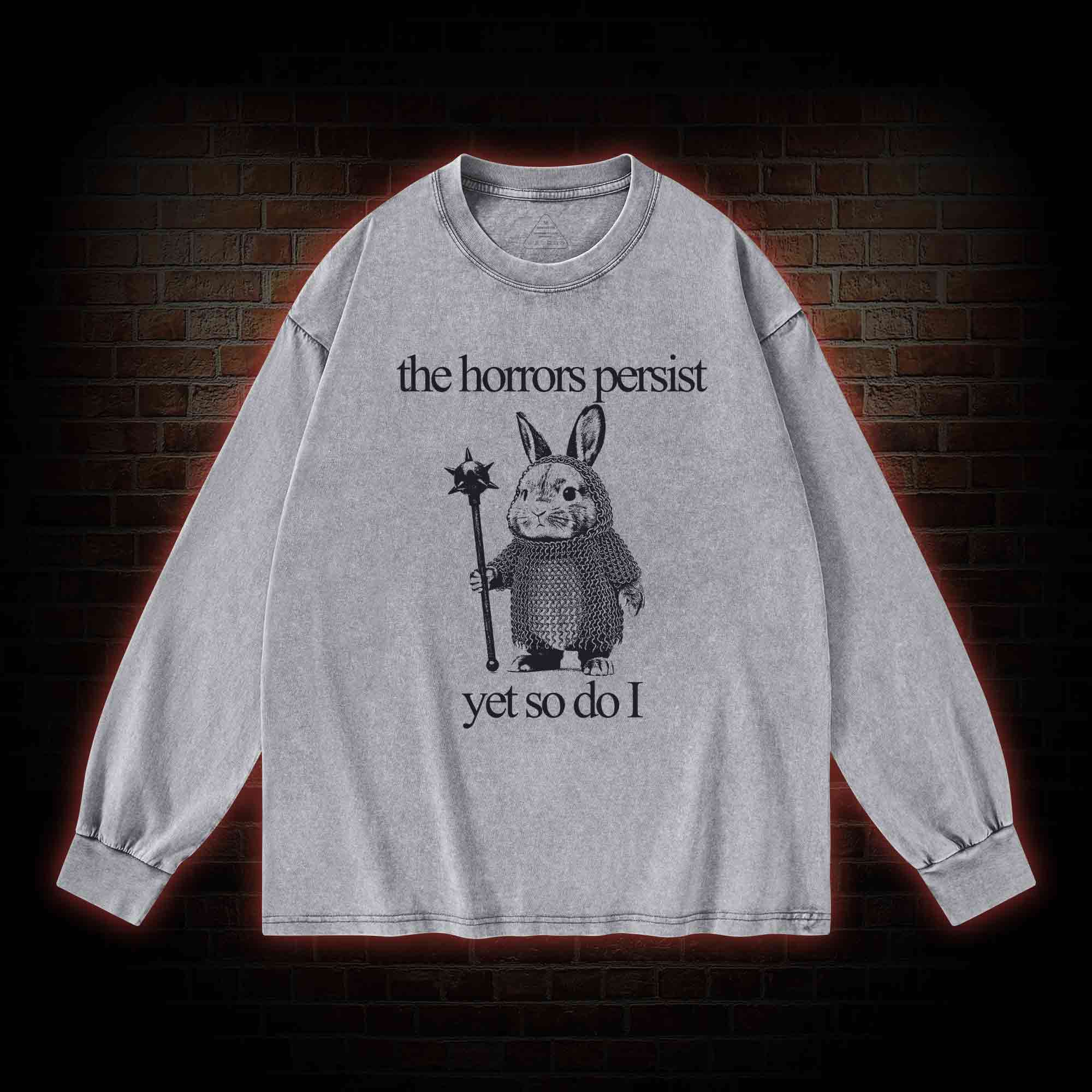 The Horrors Persist But So Do I Cute Bunny Washed Long-Sleeve T-shirt