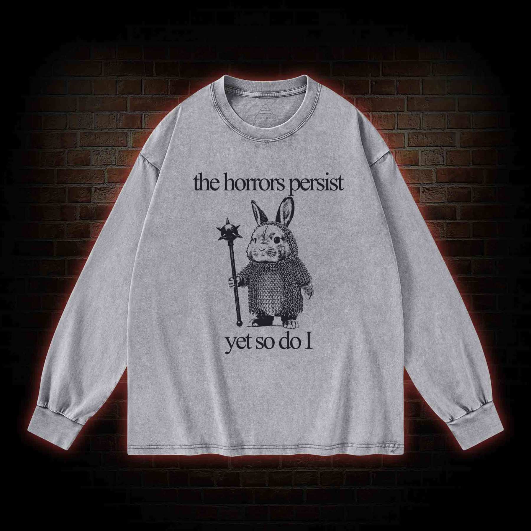 The Horrors Persist But So Do I Cute Bunny Washed Long-Sleeve T-shirt