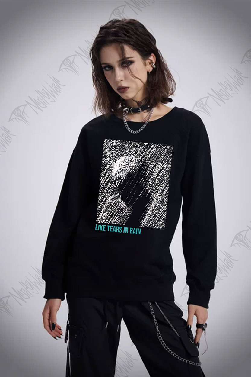 Like Tears In Rain Sweatshirt