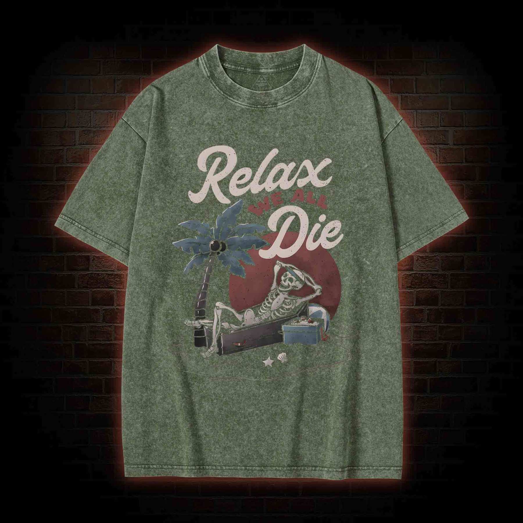 Relax We All Die Washed T-shirt