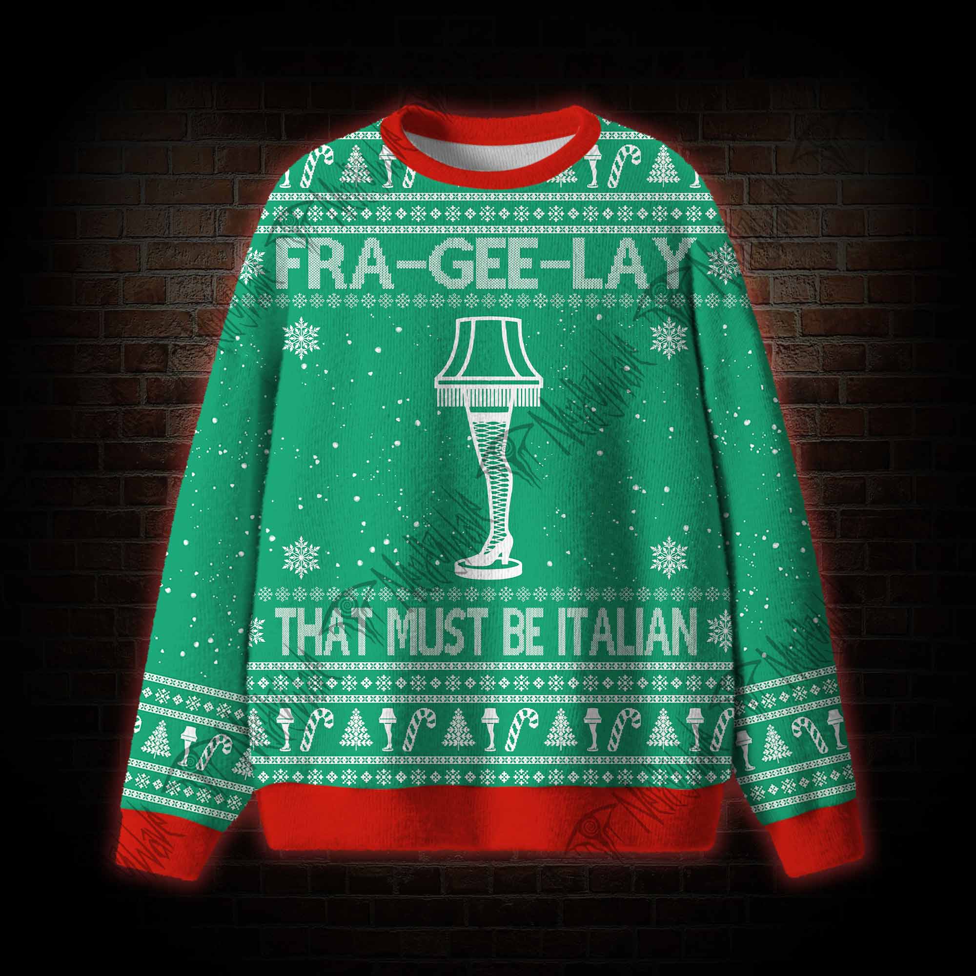 Fra-gee-lay That Must Be Italian Ugly Sweatshirt