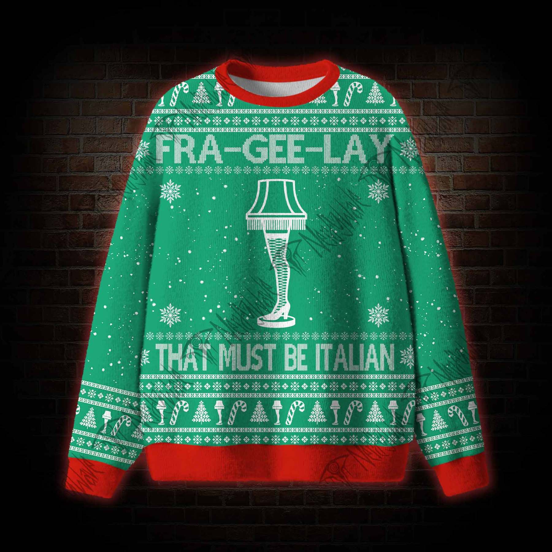 Fra-gee-lay That Must Be Italian Ugly Sweatshirt