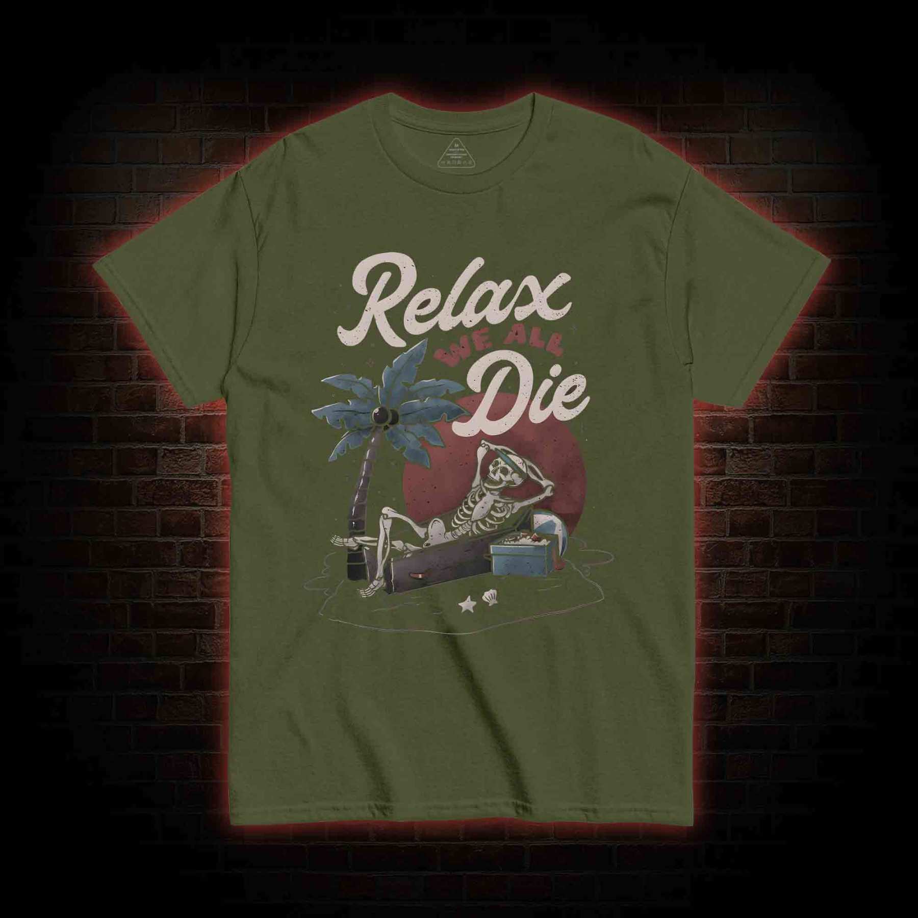 Relax We Are Die T-shirt