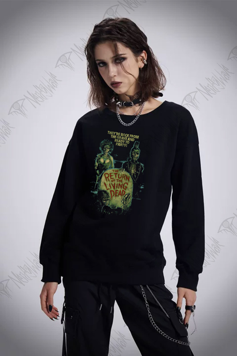 They're Back from The Grave and Ready to Party Sweatshirt