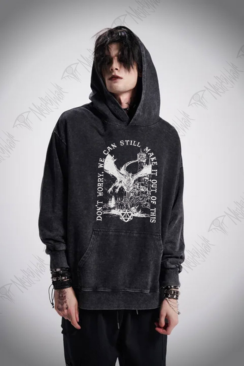 Don't Worry We can Still Make it out of This Washed Hoodie