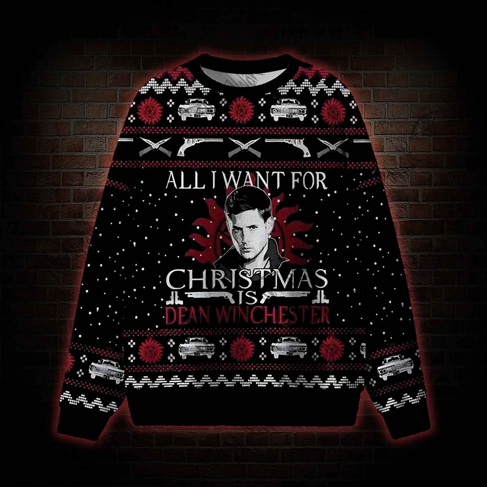 All I Want For Christmas Is Dean Winchester Ugly Sweatshirts