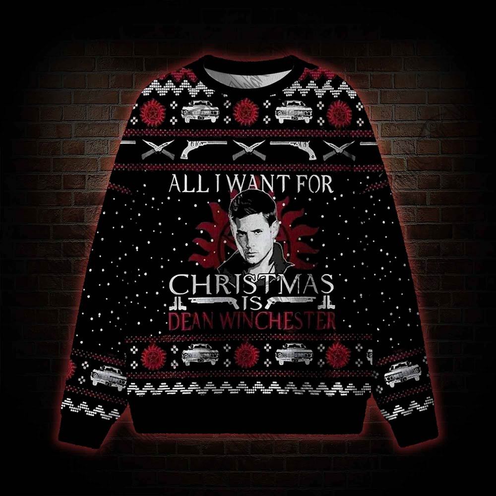 All I Want For Christmas is Dean Winchester Ugly Sweatshirts