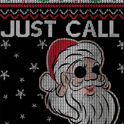 Just Call Me Santa Ugly Sweatshirts