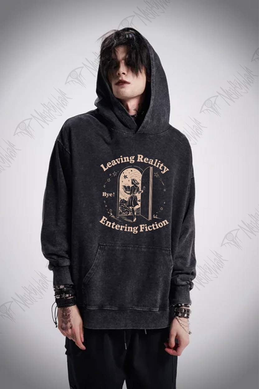Leaving Reality Entering Fiction Washed Hoodie