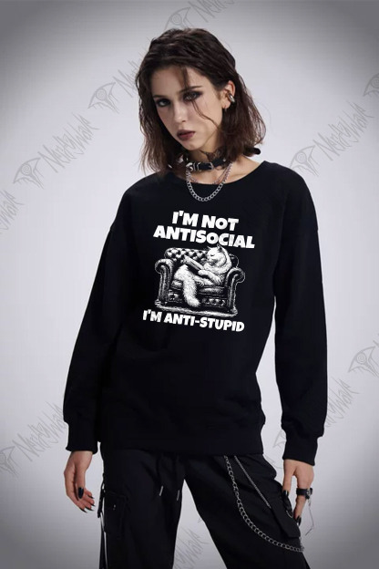 I'm Not Antisocial Sweatshirt