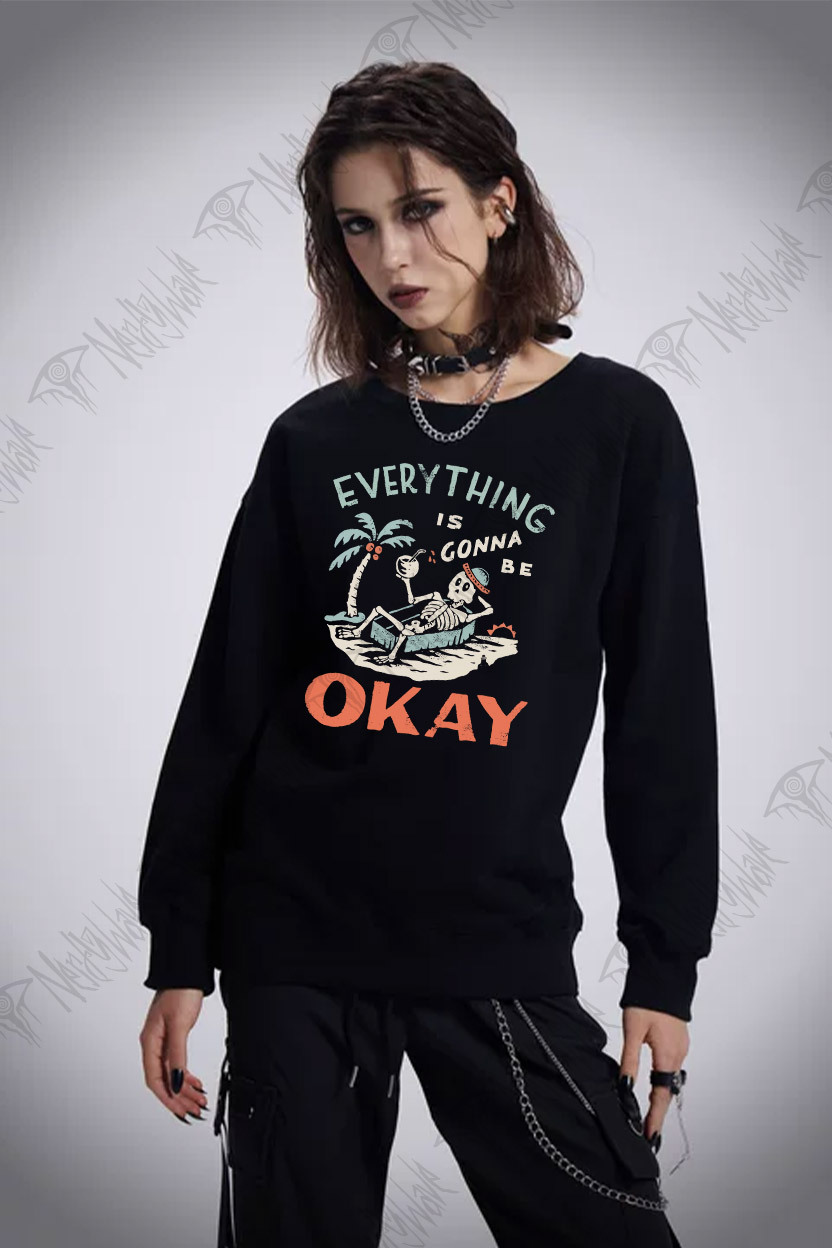 Everything Is Gonna Be Okay Sweatshirt