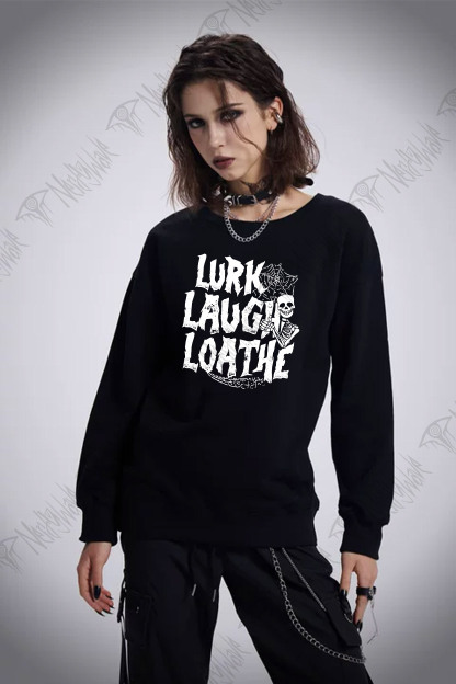 Lurk Laugh Loathe Sweatshirt