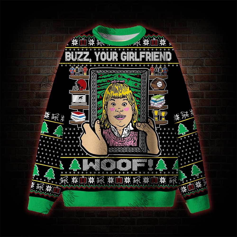 Buzz, Your Girlfriend Woof Ugly Sweatshirts