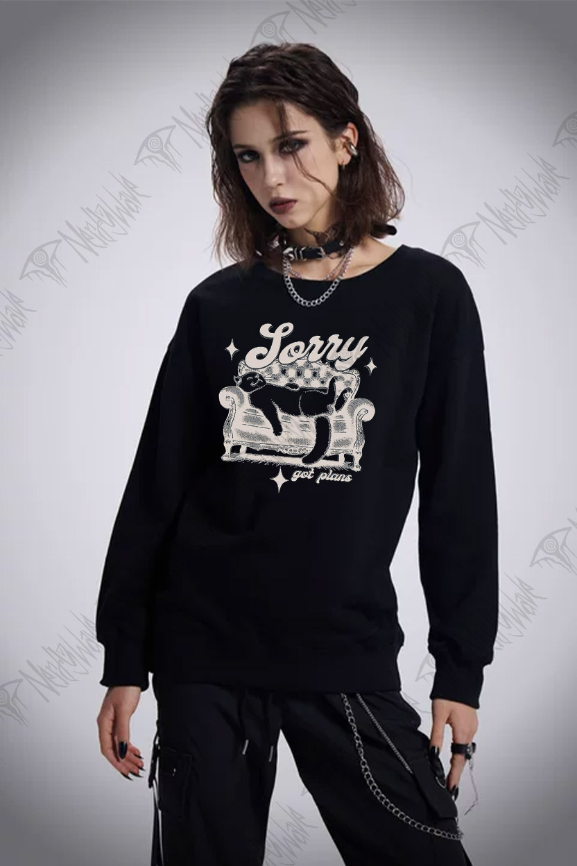 Sorry Got Plan Sweatshirt