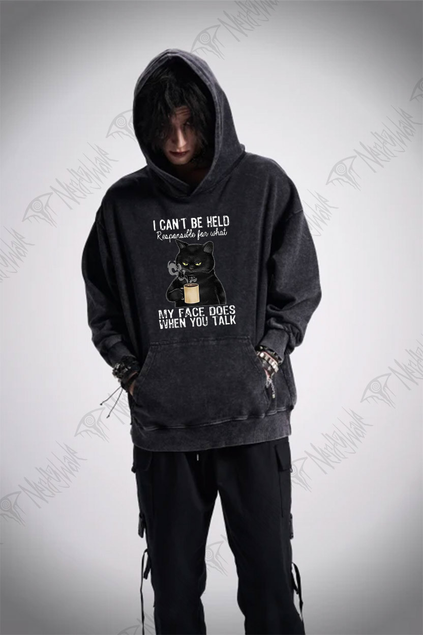 I Can’t Be Held Responsible For What My Face Does Washed Hoodie