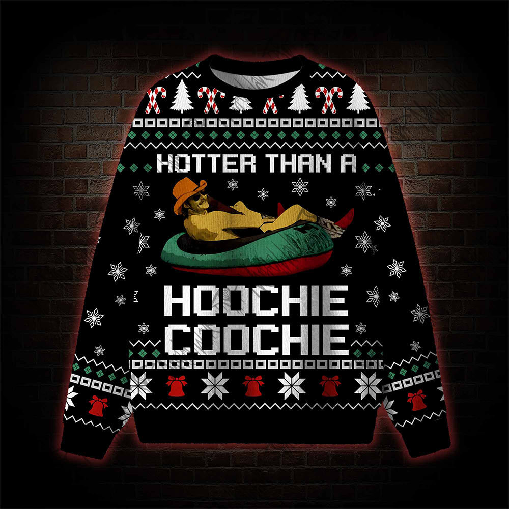 Hotter Than A Hoochxx Coochxx Ugly Sweatshirts