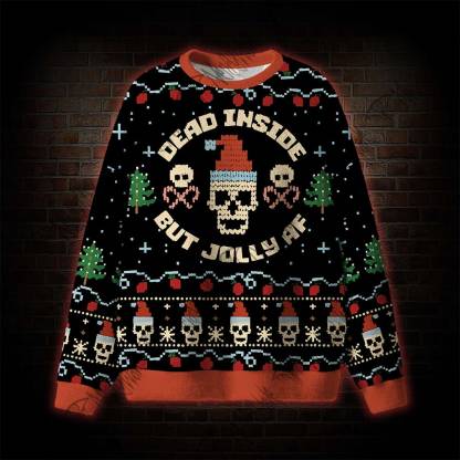 Dead Inside But Jolly Af Ugly Sweatshirts