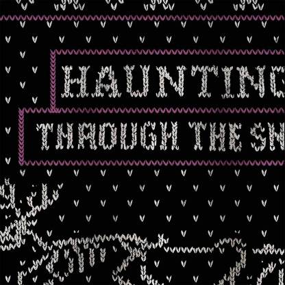 Haunting Through The Snow Ugly Sweatshirts