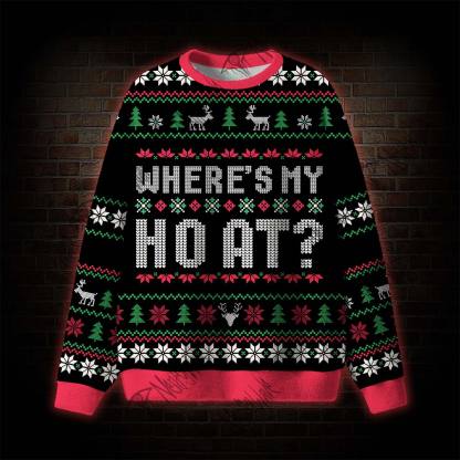 Where's My Ho At? Ugly Sweatshirts