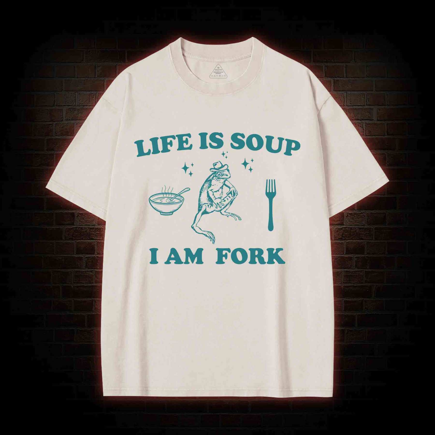 Life Is Soup I Am Fork Washed T-shirt
