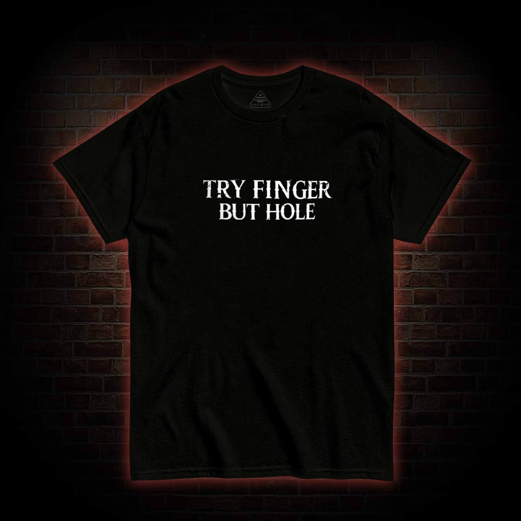 Try Fingers but Hole Back Print T-Shirt