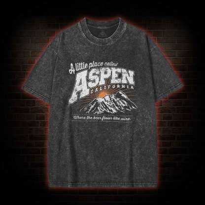 A Little Place Called Aspen California Washed T-shirt