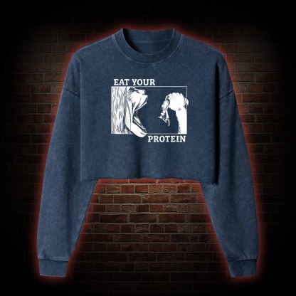 Eat Your Protein Washed Cropped Sweatshirts