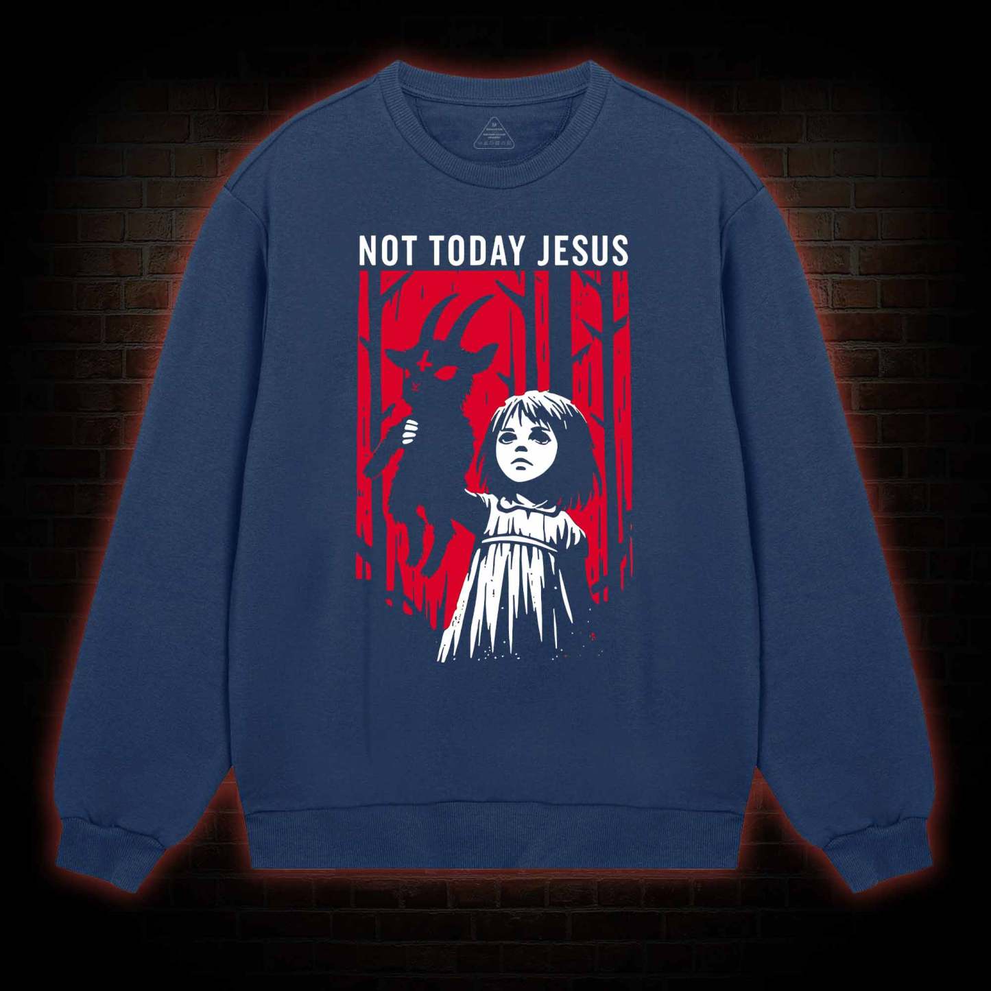 Not Today Jesus Sweatshirt