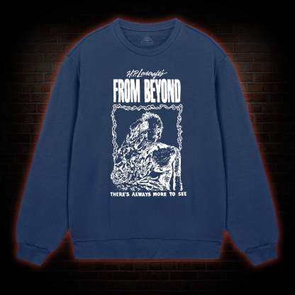 There's Always More to See Sweatshirt