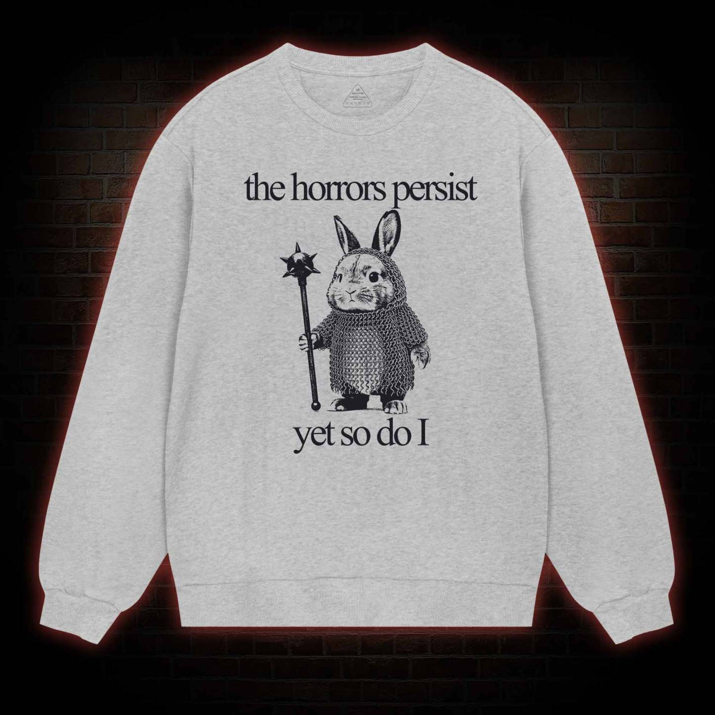 The Horrors Persist But So Do I Cute Bunny Sweatshirt