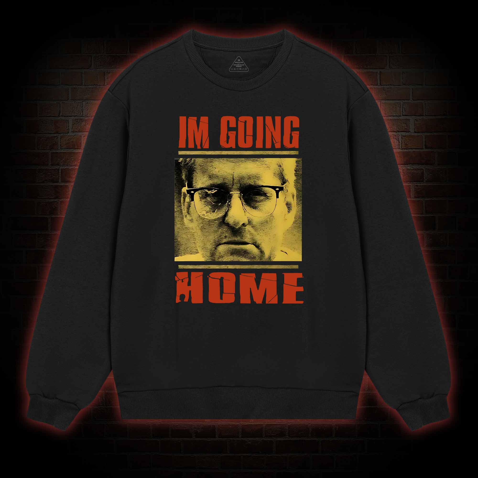 I'm Going Home Sweatshirt
