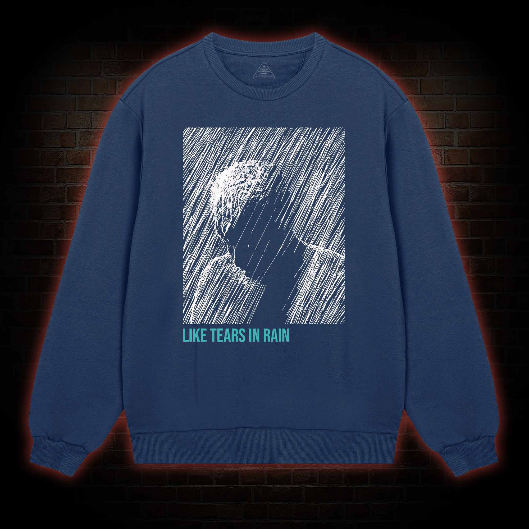 Like Tears In Rain Sweatshirt