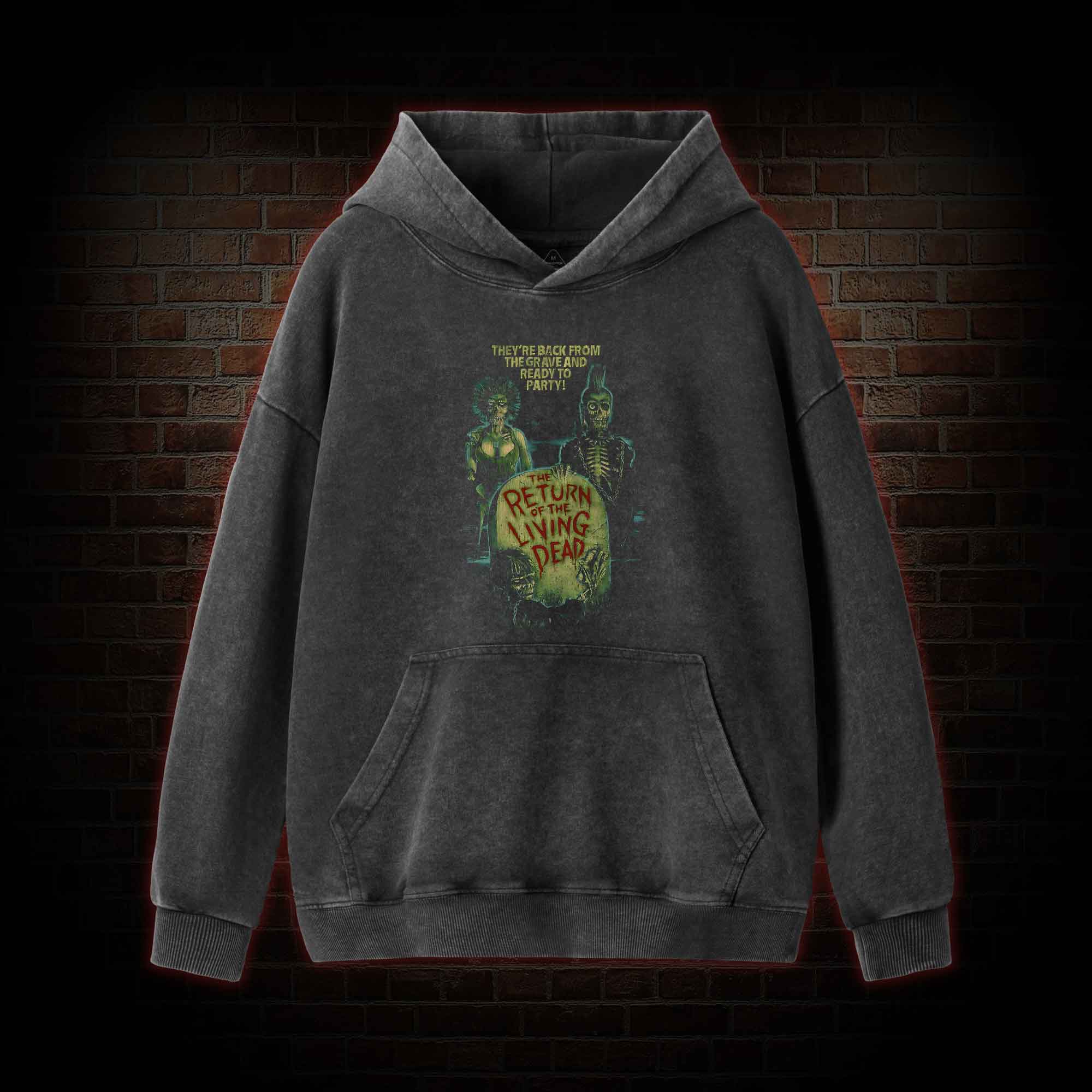 They're Back from The Grave and Ready to Party Washed Hoodie