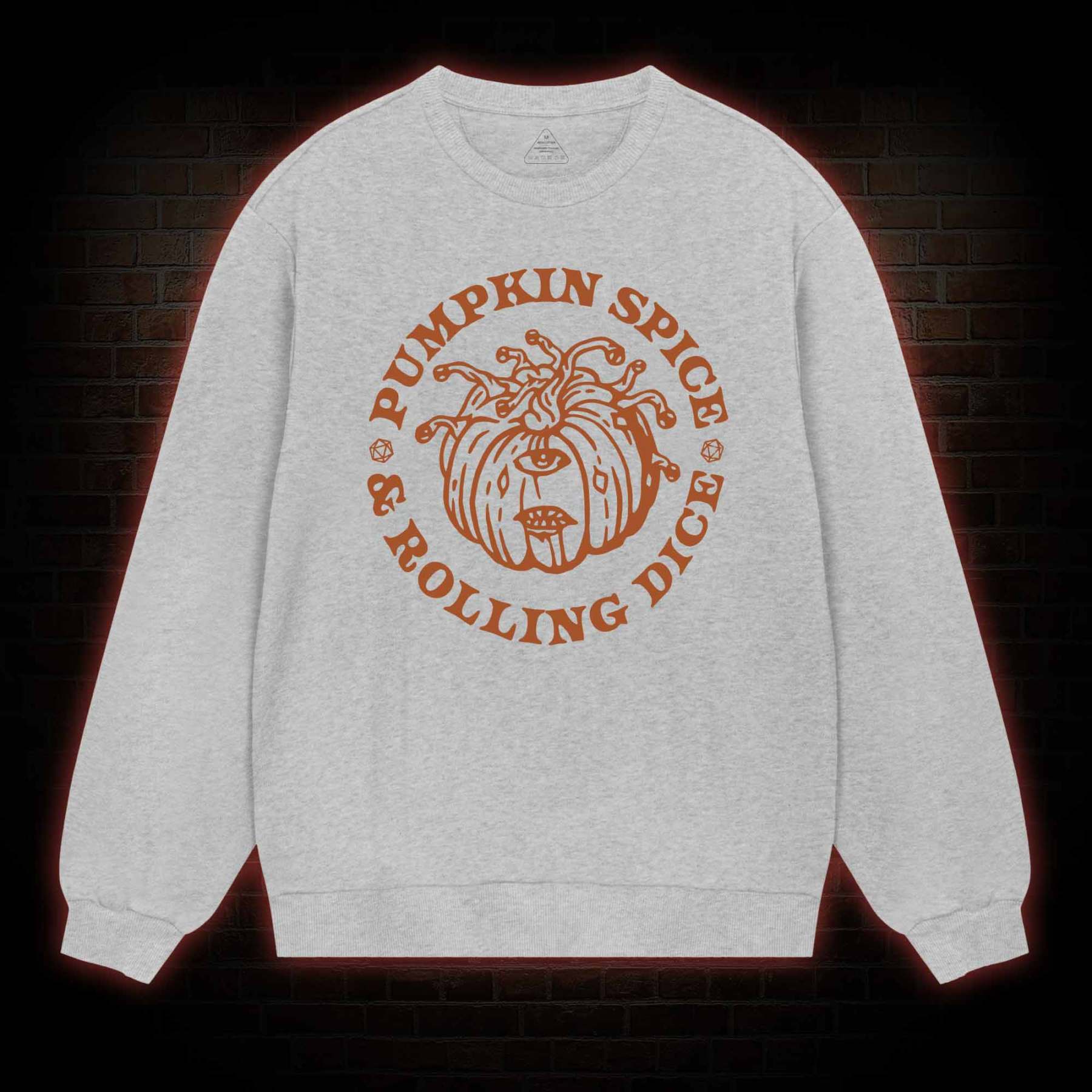Pumpkin Spice and Rolling Dice weatshirt