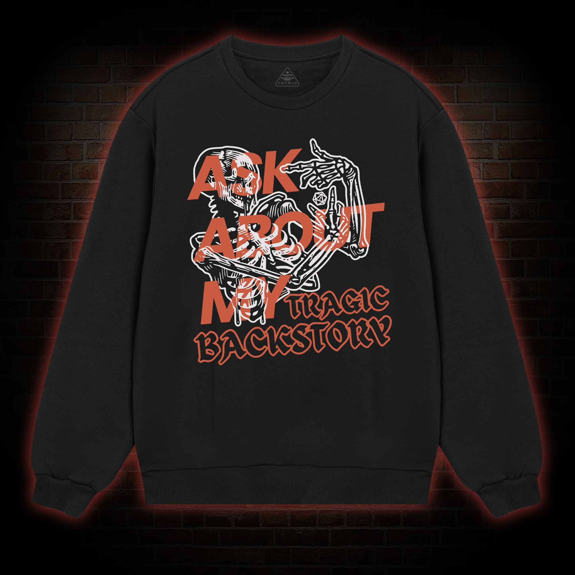 Ask about My Tragic Backstory Sweatshirt