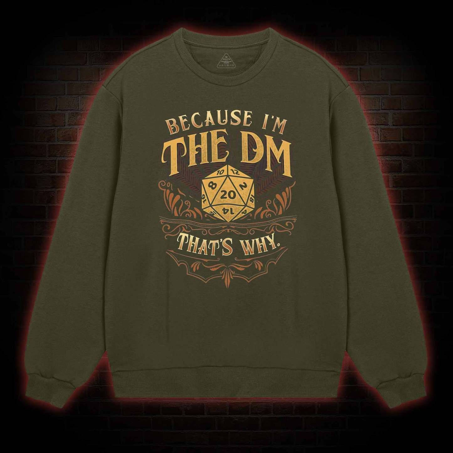 Because I'm The DM Sweatshirt