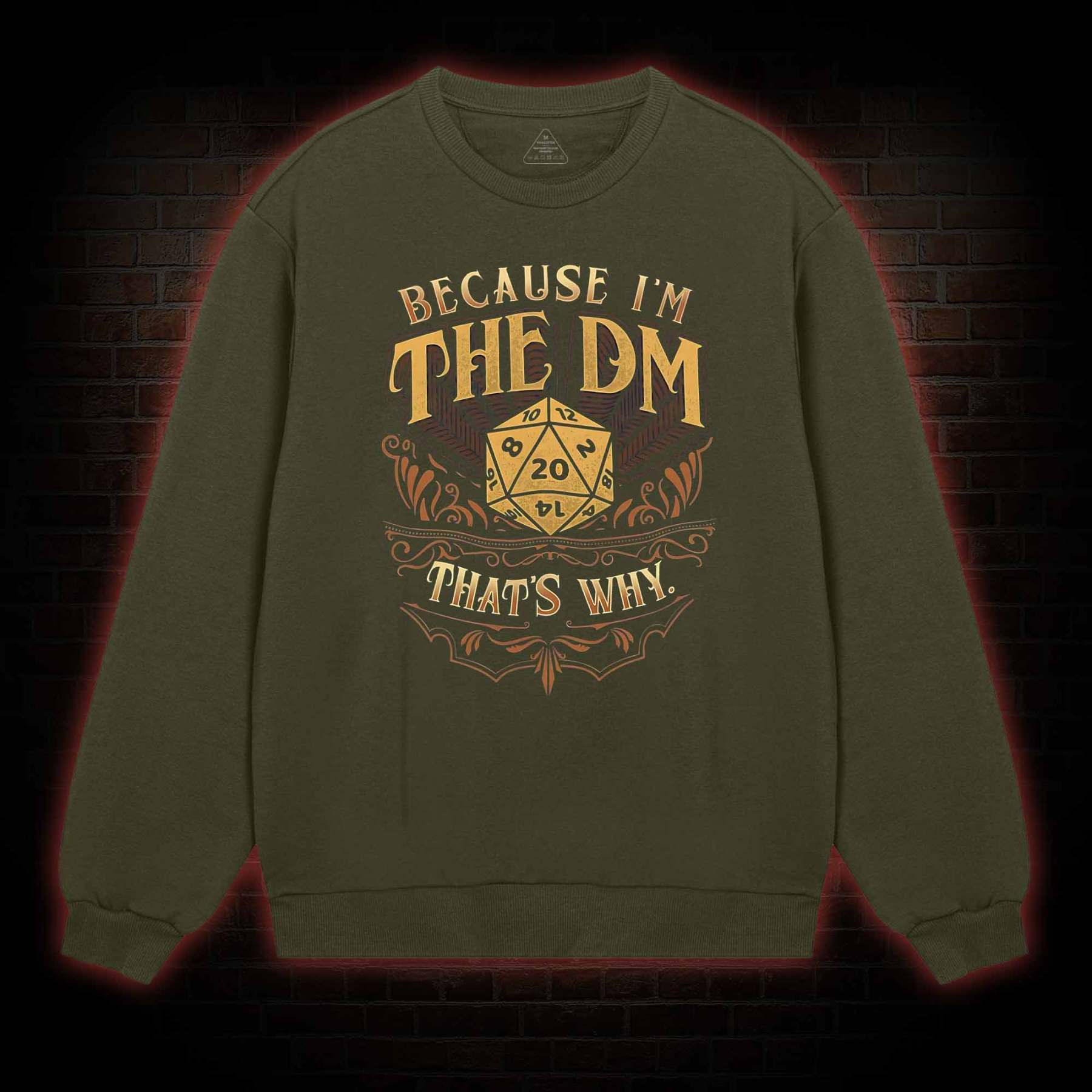 Because I'm The DM Sweatshirt