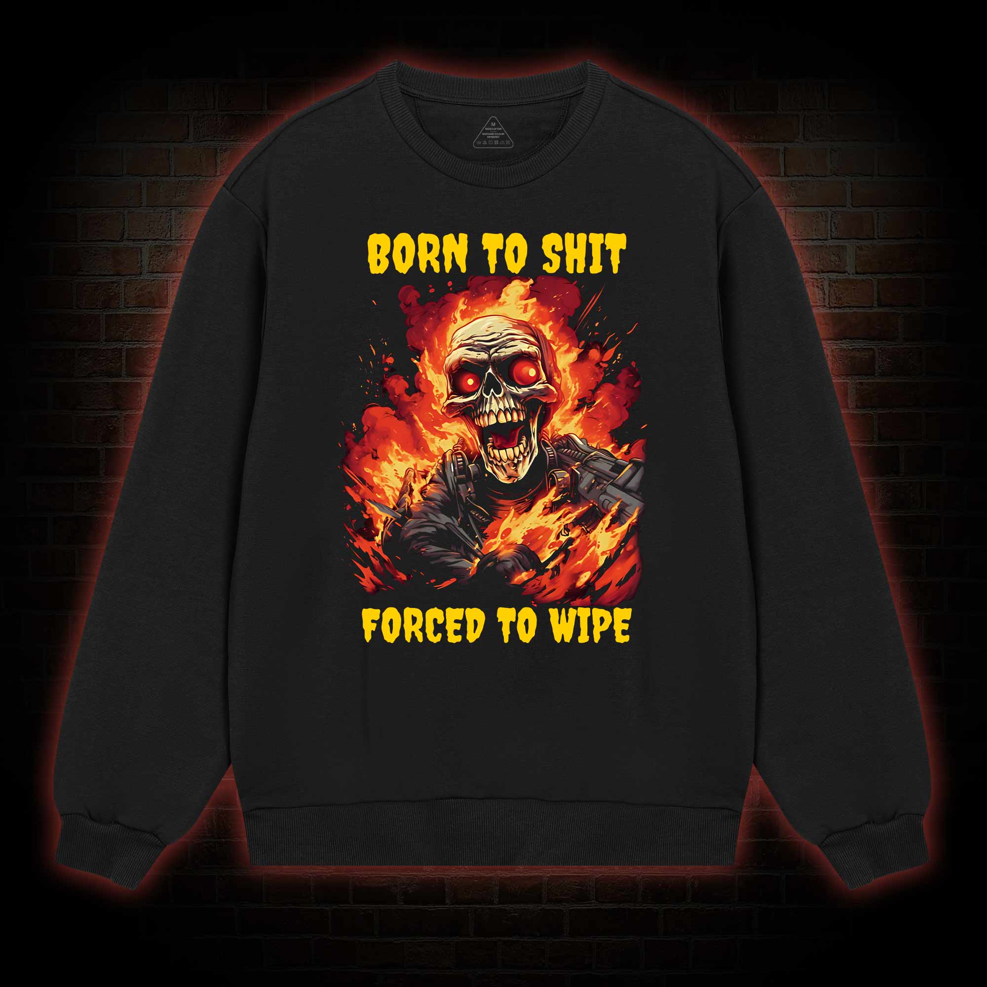 Born to Shit Forced to Wipe Funny Sweatshirt