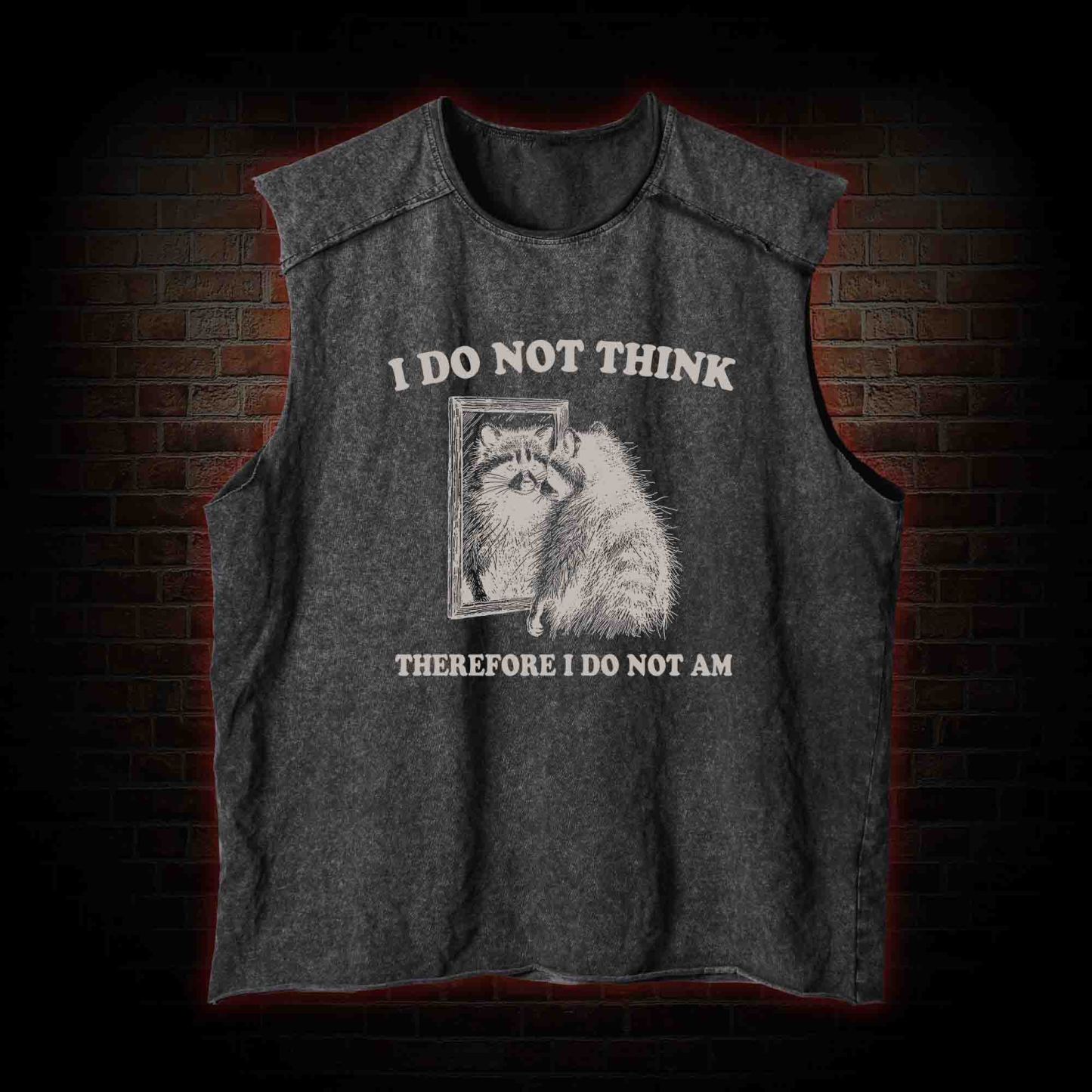 I Do Not Think Therefore I Do Not Am Vintage Washed Tank Top