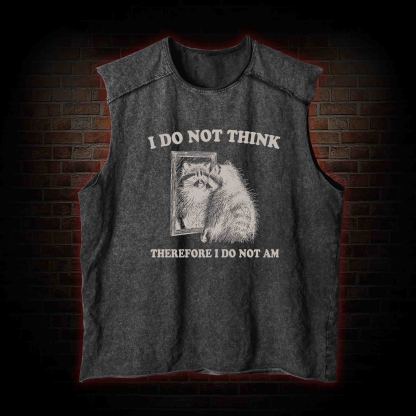 I Do Not Think Therefore I Do Not Am Vintage Washed Tank Top