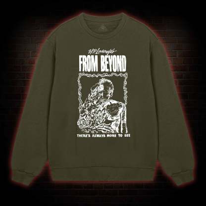 There's Always More to See Sweatshirt