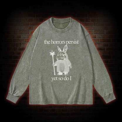 The Horrors Persist But So Do I Cute Bunny Washed Long-Sleeve T-shirt