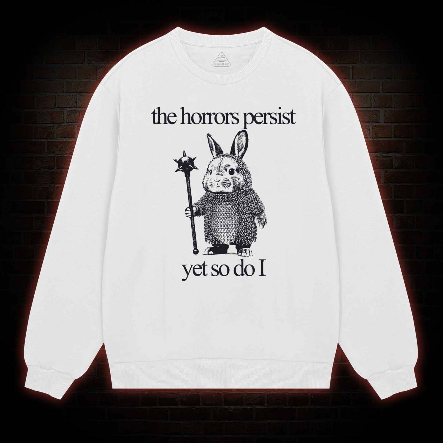 The Horrors Persist But So Do I Cute Bunny Sweatshirt