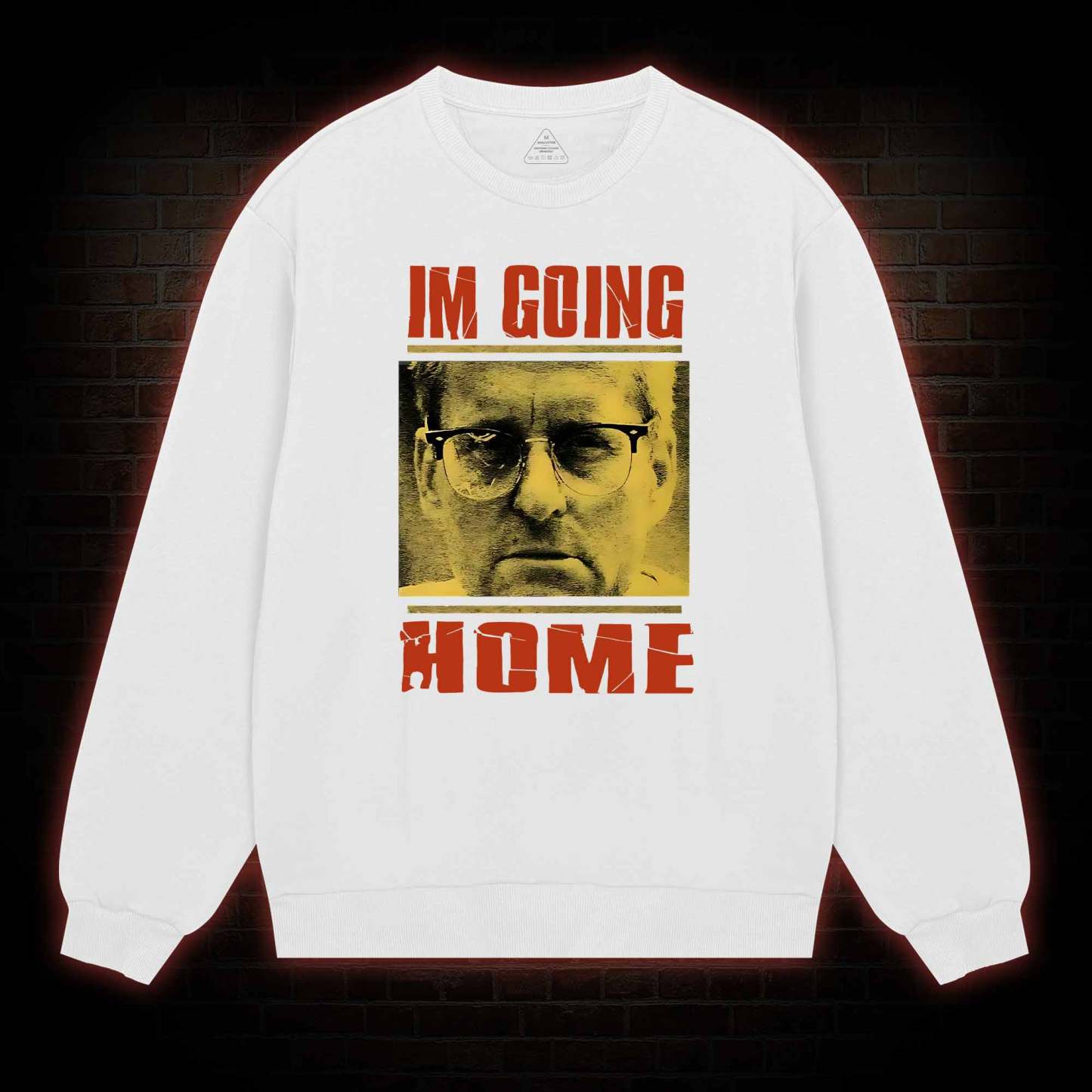 I'm Going Home Sweatshirt